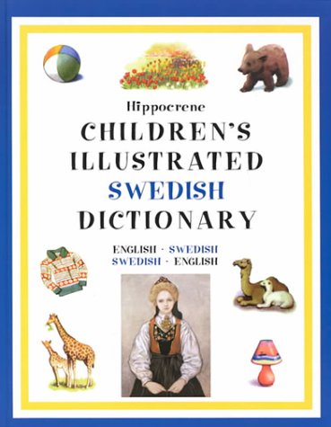 Télécharger Hippocrene Children's Illustraed Swedish Dictionary: English-Swedish/Swedish-English PDF Ebook En Ligne