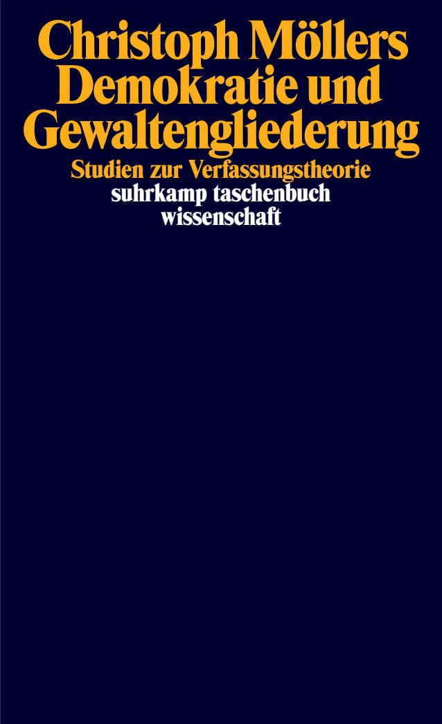 Demokratie und Gewaltengliederung: Studien zur Verfassungstheorie | Grundlegende Studien des bedeutenden Staatsrechtlers