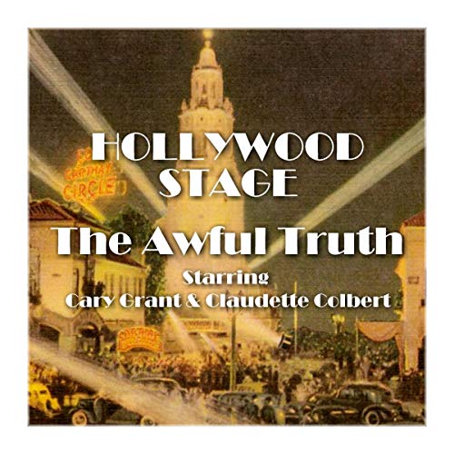 Hollywood Stage - The Awful Truth by Hollywood Stage Productions episode artwork