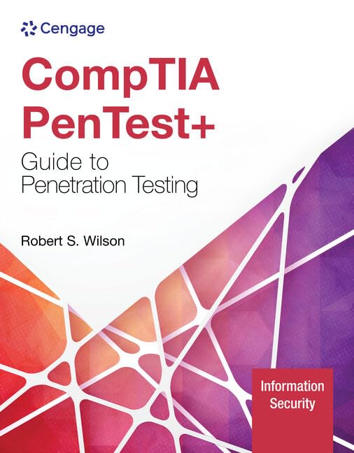 CompTIA PenTest+ Guide to Penetration Testing (MindTap Course List ...