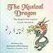 The Musical Dragon: The Dragon That Wanted to Join the Band