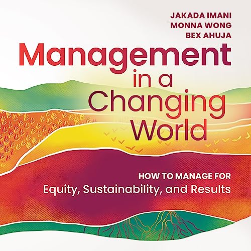 Management in a Changing World by Jakada Imani, Monna Wong, Bex Ahuja episode artwork