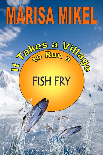 It Takes a Village to Run a Fish Fry