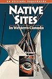 Native Sites in Western Canada (An Altitude Superguide)