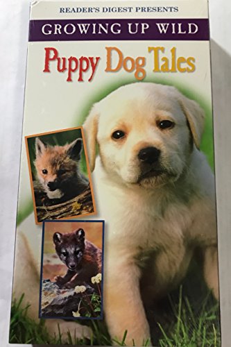 Puppy Dog Tales (Reader's Digest Young Families Presents: Growing Up Wild) VHS