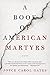 A Book of American Martyrs: A Novel