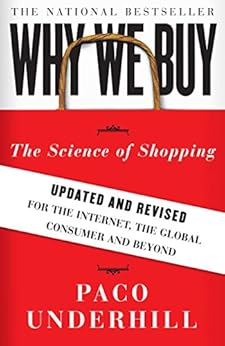 Why We Buy: The Science Of Shopping by [Paco Underhill]
