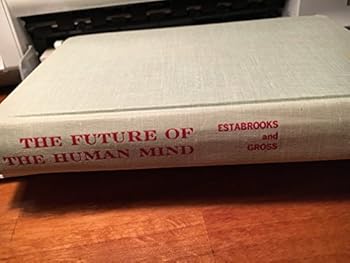 Hardcover The Future of the Human Mind Book