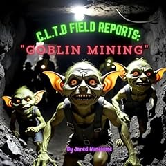 Goblin Mining Audiobook By Jared Minekime cover art