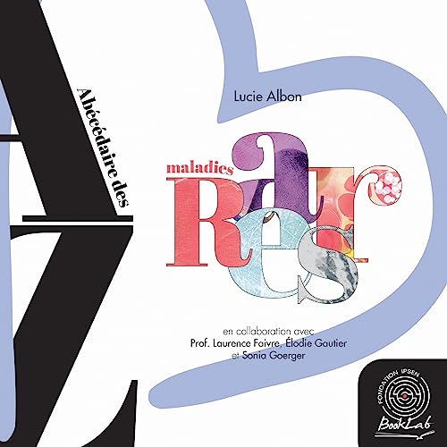 Abécédaire des maladies rares (French Edition)
