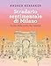Stradario Sentimentale Di Milano. Storie Dalla Città Che Cambia - 3