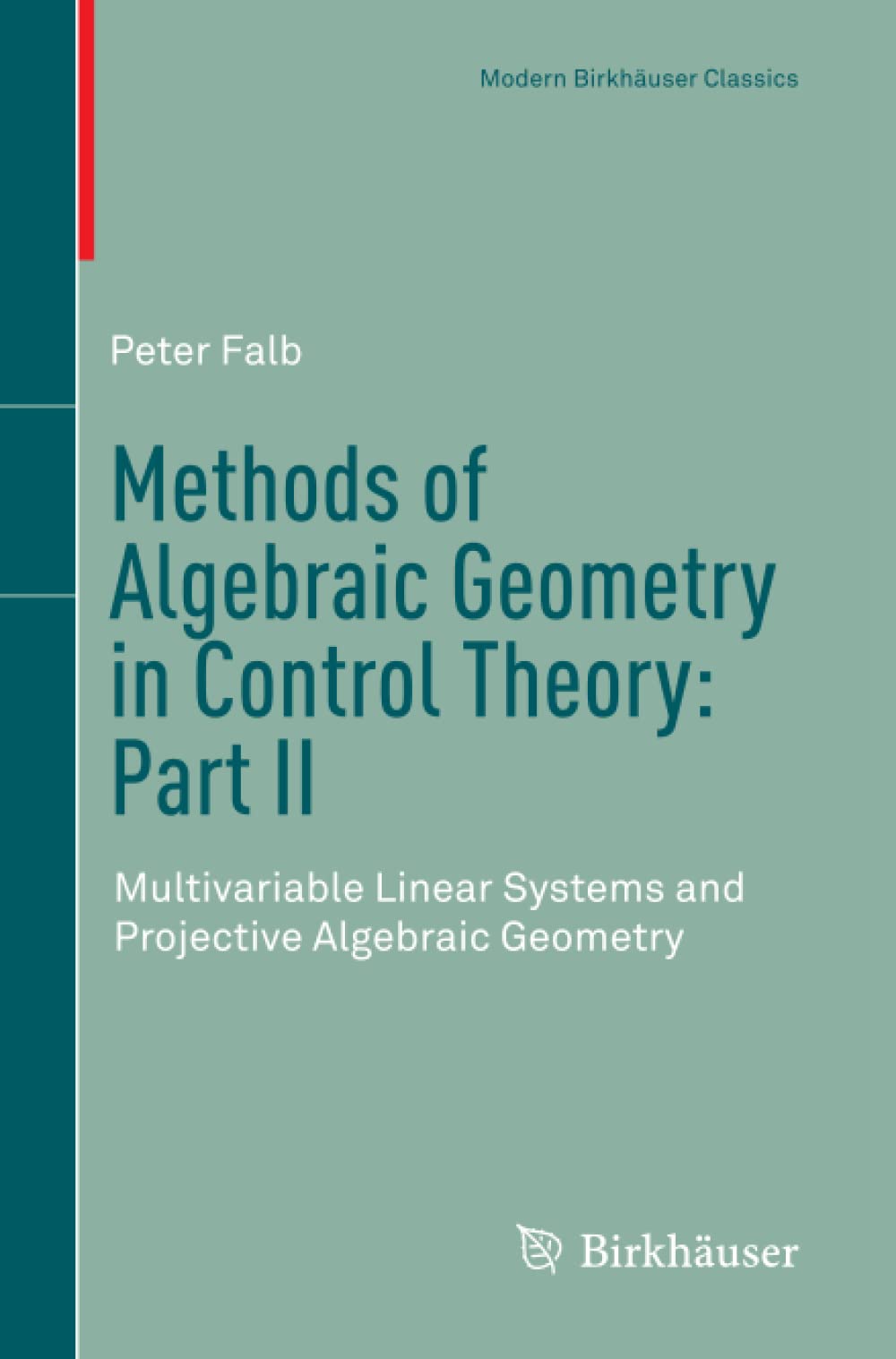 Methods of Algebraic Geometry in Control Theory: Part II: Multivariable Linear Systems and Projective Algebraic Geometry