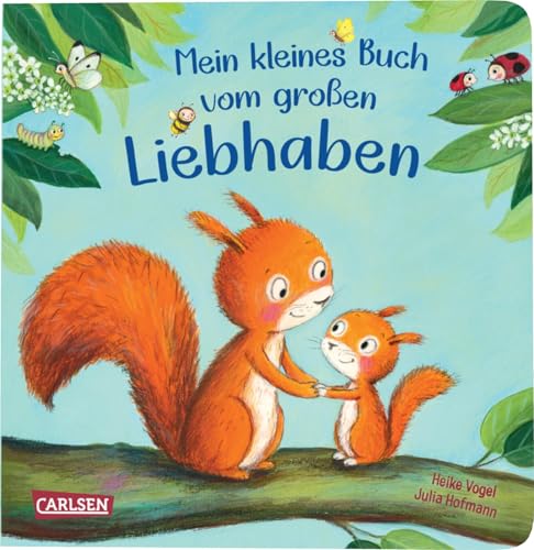 Mein kleines Buch vom großen Liebhaben: Ein wunderschöner Wegbegleiter...
