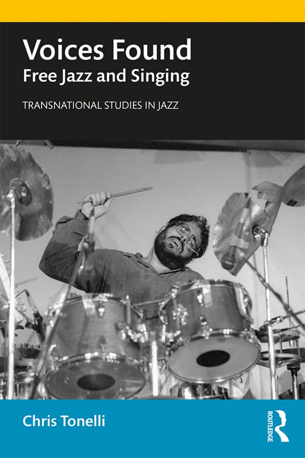 Voices Found: Free Jazz and Singing (Transnational Studies in Jazz)