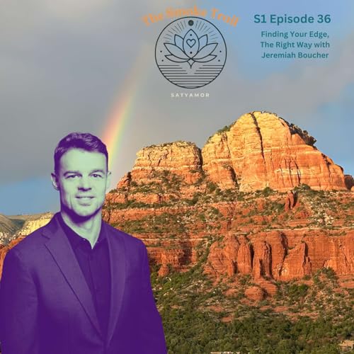 The Smoke Trail S1 E36: Finding Your Edge, The Right Way with Jeremiah Boucher