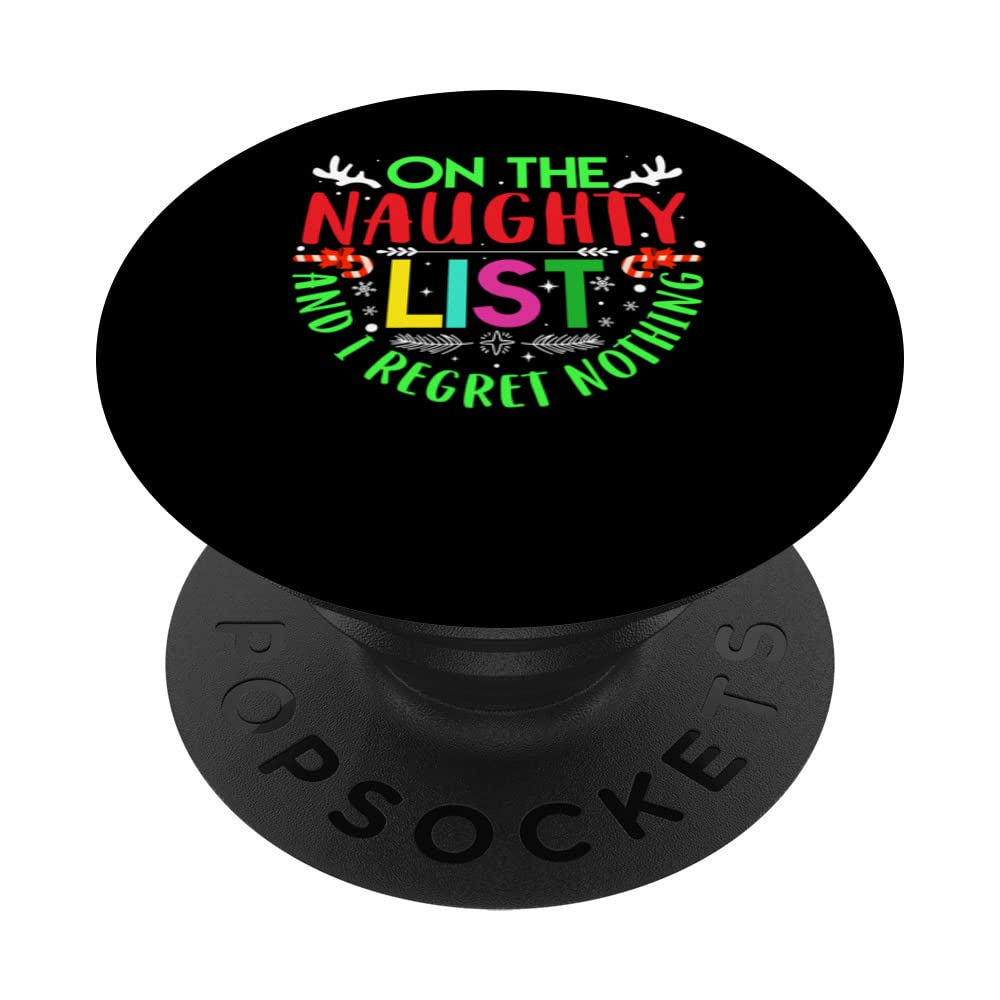 on the noughty list and i regret nothing Christmas PopSockets Swappable PopGrip, Black