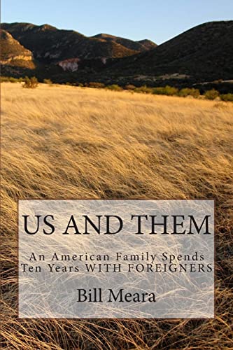Us and Them: An American Family Spends Ten Years with Foreigners