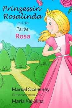 Paperback Prinzessin Rosalinda und die Farbe Rosa [German] Book
