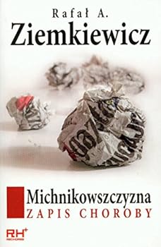 Paperback Michnikowszczyzna: Zapis Choroby (Polish Edition) Book