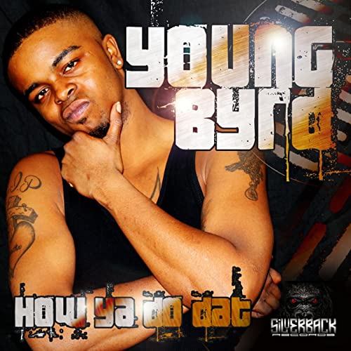 Amazon.com: How Ya Do Dat [Explicit] : Young Byrd: Digital Music