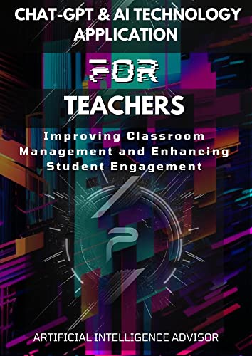Chat-GPT & AI Technology Application for Teachers: Streamlining C...