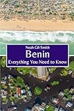 Benin: Everything You Need to Know