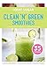 I Quit Sugar Clean 'n' Green Smoothies