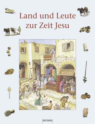 Land und Leute zur Zeit Jesu Land und Leute zur Zeit Jesu
