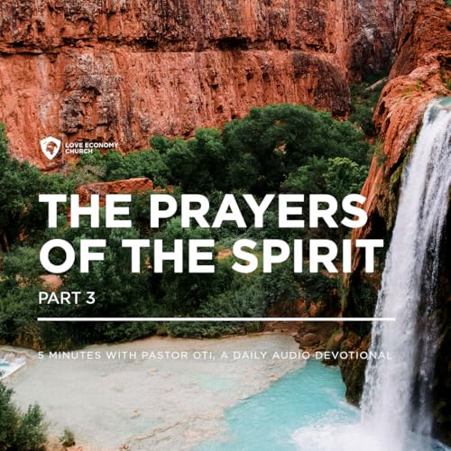 21st May 2026-The Prayers Of The Spirit 3-5 Minutes With Pastor Oti (Love Economy Church)