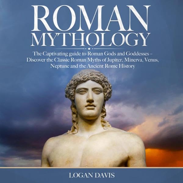 Cover art for Roman Mythology: The Captivating guide to Roman Gods and Goddesses