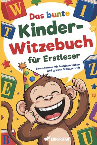 Das bunte Kinder-Witzebuch für Erstleser: Lesen lernen mit farbigen Silben und großer Schulschrift (Beschäftigungsbücher für die Grundschule, Band 4)
