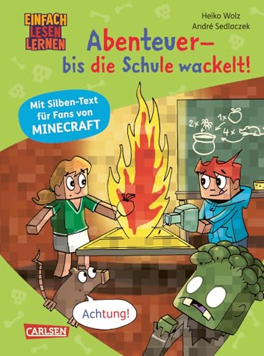 Minecraft Silben-Geschichte: Abenteuer – bis die Schule wackelt!: Einfach Lesen Lernen | Silbenlesebuch für Erstleser ab der 1. Klasse mit großer Fibelschrift, farbiger Silbentrennung und Bildern