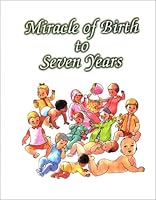 Miracle of Birth to Seven Years 0967241901 Book Cover