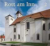 rott am inn sehenswürdigkeiten  Rott am Inn. Beiträge zu Kunst und Geschichte der ehemaligen Benediktinerabtei: Zweiter Band