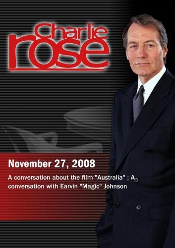 Charlie Rose - Baz Luhrmann / Magic Johnson (November 27, 2008)