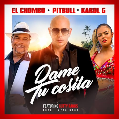 El Chombo, Dancing Green Alien, KAROL G & Pitbull feat. Cutty Ranks