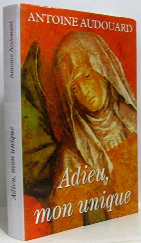 Adieu, mon unique