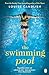 Produktbild The Swimming Pool: From the author of ITVs Our House starring Martin Compston and Tuppence Middleton