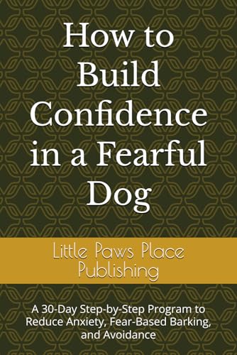 30-Day Confidence Program for Fearful Dogs