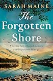 The Forgotten Shore: The sweeping dual-timeline historical novel of family, secrets and forgiveness from the author of THE HOUSE BETWEEN TIDES