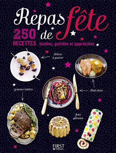 Télécharger Repas de fête - 250 recettes testées, goûtées et appréciées PDF Ebook En Ligne
