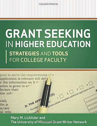 Grant Seeking in Higher Education: Strategies and Tools for College Faculty Grant Seeking in Higher Education: Strategies and Tools for College Faculty