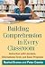 Building Comprehension in Every Classroom: Instruction with Literature, Informational Texts, and Basal Programs