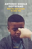 Non ho mai avuto la mia età 8804712422 Book Cover