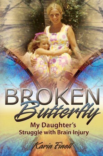 Broken Butterfly: My Daughter's Struggle with Brain Injury