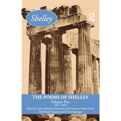 The Poems of Shelley: Volume Five