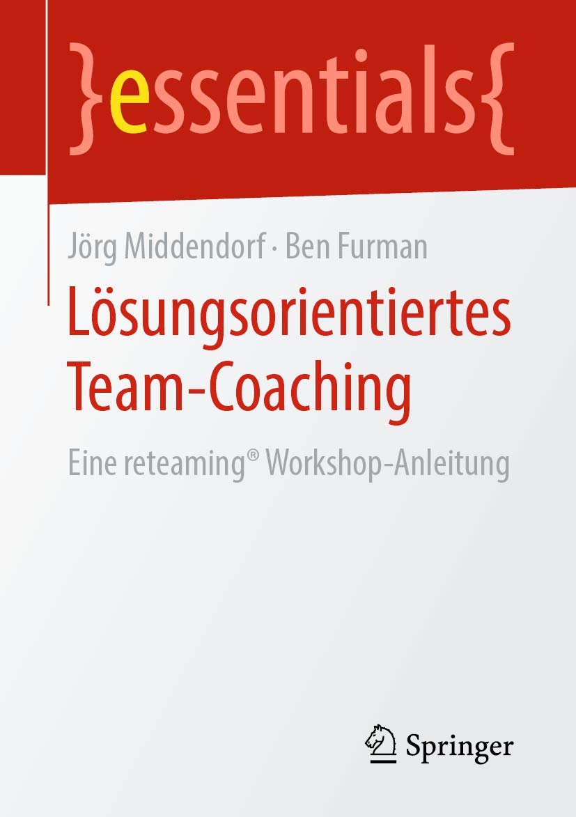 Lösungsorientiertes Team-Coaching: Eine reteaming® Workshop-Anleitung