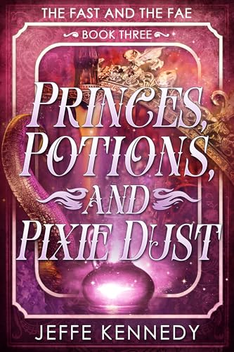 Princes, Potions, and Pixie Dust