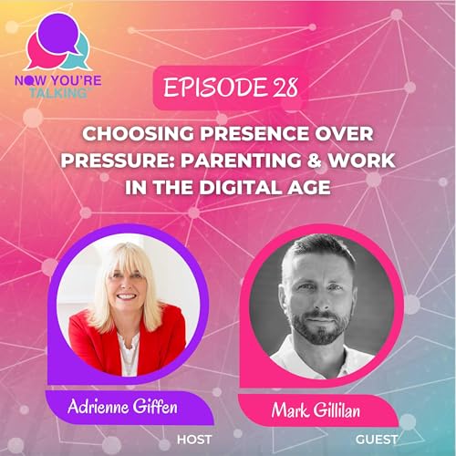 Choosing Presence Over Pressure: Parenting & Work in the Digital Age with Mark Gillilan copertina