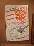 RS-232 made easy: Connecting computers, printers, terminals, and modems